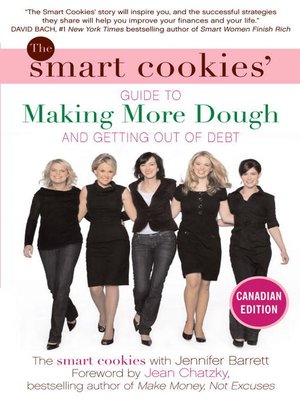 cover image of The Smart Cookies' Guide to Making More Dough and Getting Out of Debt